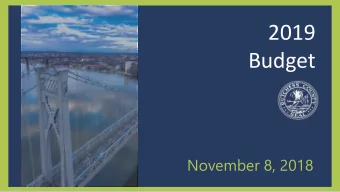 2019  Budget  November 8, 2018  Wher  ere D  e Does t  oes the  e Rev  evenue  enue Com  Come  e Fr