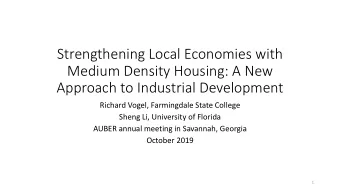 Strengthening Local Economies with  Medium Density Housing: A New  Approach to Industrial
