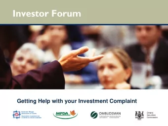 Getting Help with your Investment Complaint  Speakers  Robert Paddick, Senior Deputy Ombudsman,