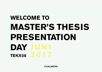 MASTERS THESIS  PRESENTATION  DAY  JUN1  2 0 17 TEKX08  MASTER'S THESIS TEKX08 SCHEDULE 1 JUNE,