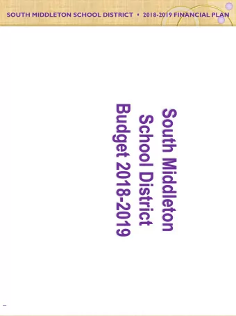 Budget 2018-2019  South Middleton  School District  1 SOUTH MIDDLETON SCHOOL DISTRICT  2018-2019