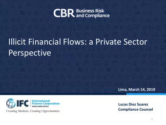 Illicit Financial Flows: a Private Sector  IFC Legal Department  Perspective  Strategy FY17-FY20  l