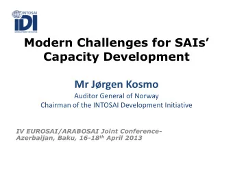 Capacity Development Mr Jrgen Kosmo  Auditor General of Norway  Chairman of the INTOSAI