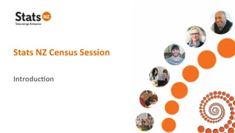 Stats NZ Census Session  Introduc2on  How the new 2018 collec2on  model worked in prac2ce  Tap to