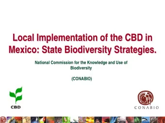Local Implementation of the CBD in  Local Implementation of the CBD in  Mexico: State Biodiversity