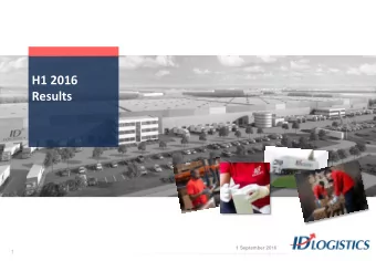 H1 2016  Results  1 September 2016  1  FIRST-HALF 2016 HIGHLIGHTS  ACQUISITION OF LOGITERS