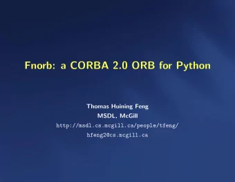 Fnorb: a CORBA 2.0 ORB for Python  Thomas Huining Feng  MSDL, McGill
