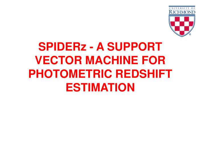 spiderz a support vector machine for photometric redshift