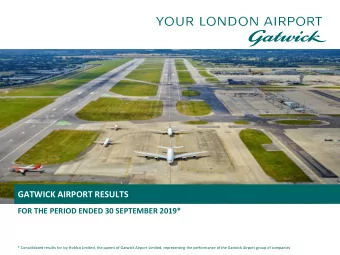 GATWICK AIRPORT RESULTS  FOR THE PERIOD ENDED 30 SEPTEMBER 2019*  * Consolidated results for Ivy