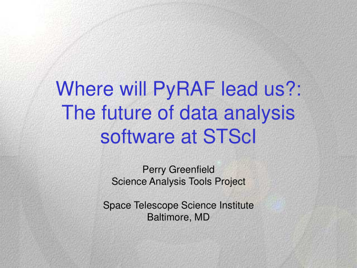 where will pyraf lead us the future of data analysis