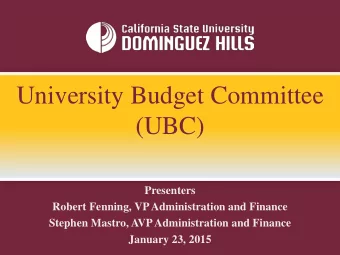 University Budget Committee  (UBC)  Presenters  Robert Fenning, VP Administration and Finance