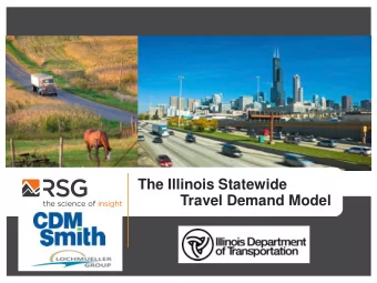 The Illinois Statewide  Travel Demand Model  Agenda  Introduction  Task 2.1 Data Assessment
