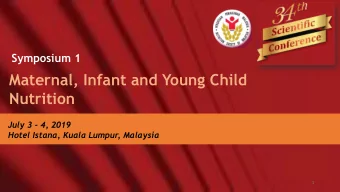 Nutrition  July 3 - 4, 2019  Hotel Istana, Kuala Lumpur, Malaysia  1  Low Birth Weight  and