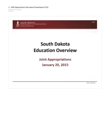 -------------------- South Dakota Education Overview  Joint Appropriations  January 20, 2015 doe .