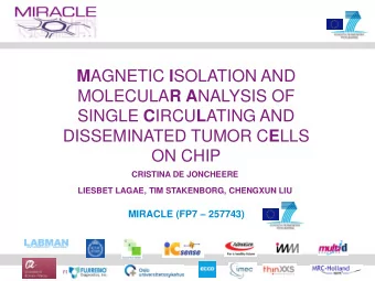 MOLECULA R A NALYSIS OF SINGLE C IRCU L ATING AND DISSEMINATED TUMOR C E LLS  ON CHIP  CRISTINA DE
