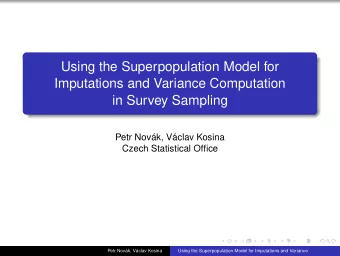 Using the Superpopulation Model for  Imputations and Variance Computation  in Survey Sampling  Petr