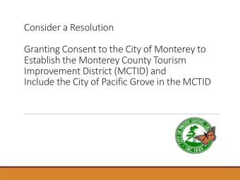 Pacific Grove Hospitality Improvement District (PGHID)  Established PGHID in 2007  Included