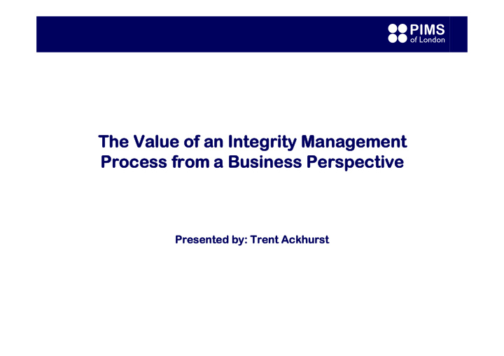 the value of an integrity managem the value of an