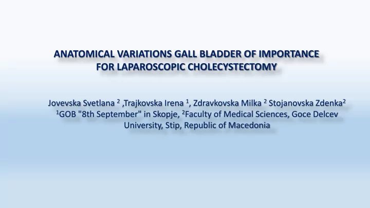 anatomical variations gall bladder of importance for