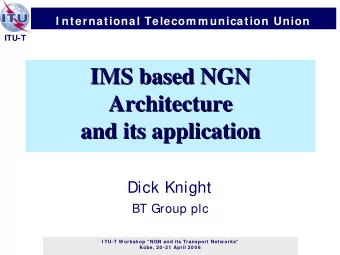IMS based NGN  IMS based NGN  Architecture  Architecture  and its application  and its application