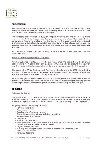 THE COMPANY  IMS Consulting is a company specialized in the tourism industry that trades public and