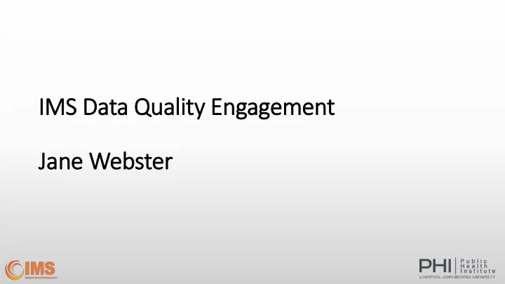 im ims data quality engagement