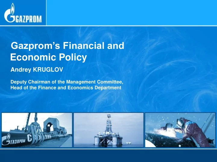 gazprom s financial and economic policy