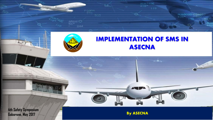 implementation of sms in asecna