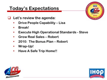 Todays Expectations  Lets review the agenda:   Drive People Capability  Lisa