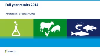 Full year results 2014  Amsterdam, 5 February 2015  Disclaimer    The information contained