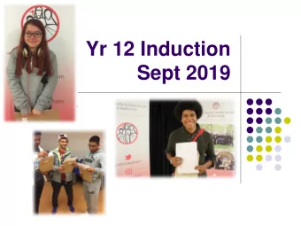 Yr 12 Induction  Sept 2019  Welcome!  Congratulations on some excellent GCSE  results!  Maybe