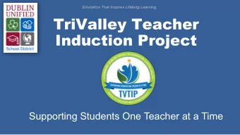 TriValley Teacher  Induction Project  Supporting Students One Teacher at a Time  Program Purpose