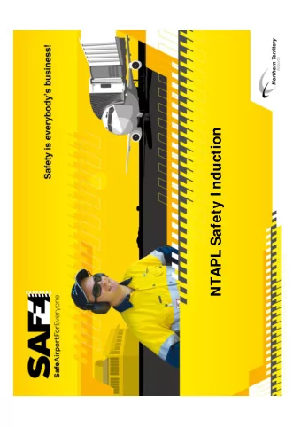 NTAPL Safety I nduction  Purpose  This presentation has been developed to  familiarise you with the