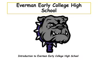 Everman Early College High  School  Introduction to Everman Early College High School  Early
