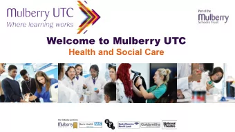 Welcome to Mulberry UTC  Health and Social Care  Vision  Health and Social Care   In Health and