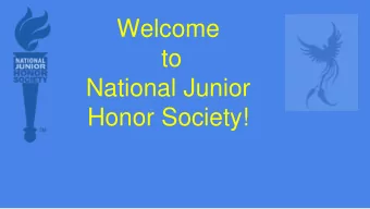 Welcome  to  National Junior  Honor Society!  Just some information about NJHS:  As you begin