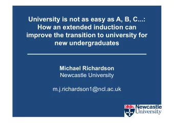 University is not as easy as A, B, C...:  How an extended induction can  improve the transition to