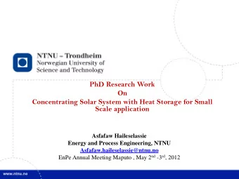 PhD Research Work  On  Concentrating Solar System with Heat Storage for Small Scale application