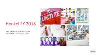 Henkel FY 2018  Hans Van Bylen, Carsten Knobel  Dsseldorf, February 21, 2019  Disclaimer  This
