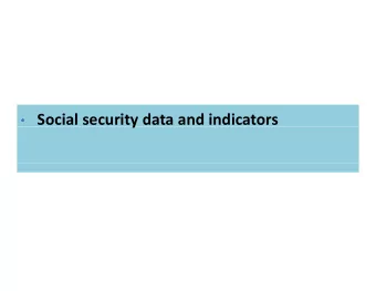 Social security data and indicators  y Social security  Social security  covers all measures