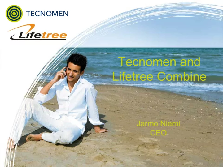 tecnomen and lifetree combine