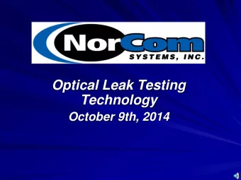 Optical Leak Testing  Technology  October 9th, 2014  Hermetic Leak Test Methods  Helium Mass