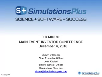 LD MICRO  MAIN EVENT INVESTOR CONFERENCE  December 4, 2018  Shawn OConnor  Chief Executive