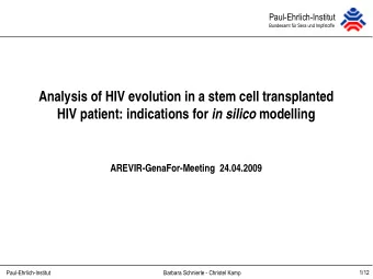 Analysis of HIV evolution in a stem cell transplanted HIV patient: indications for in silico