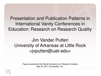 Presentation and Publication Patterns in  International Vanity Conferences in  Education: Research