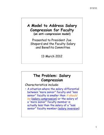 A Model to Address Salary  Compression for Faculty  (an anti-compression model)  Presented to