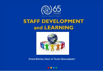 STAFF DEVELOPMENT  and LEARNING D YA YANE E PST STEIN , H , H EA OF T ALEN ENT M ANA  EAD OF