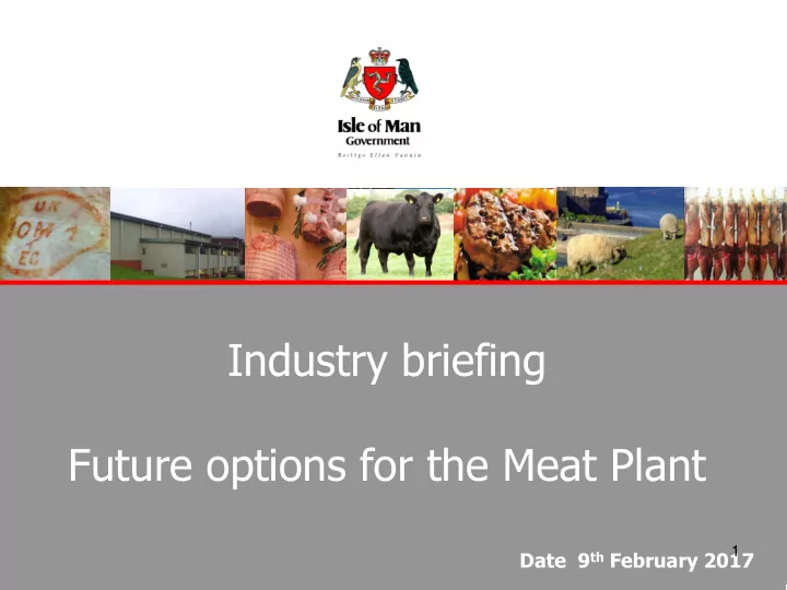 industry briefing future options for the meat plant