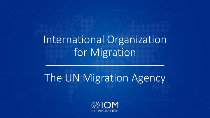 for migration the un migration agency agenda