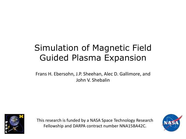 simulation of magnetic field guided plasma expansion